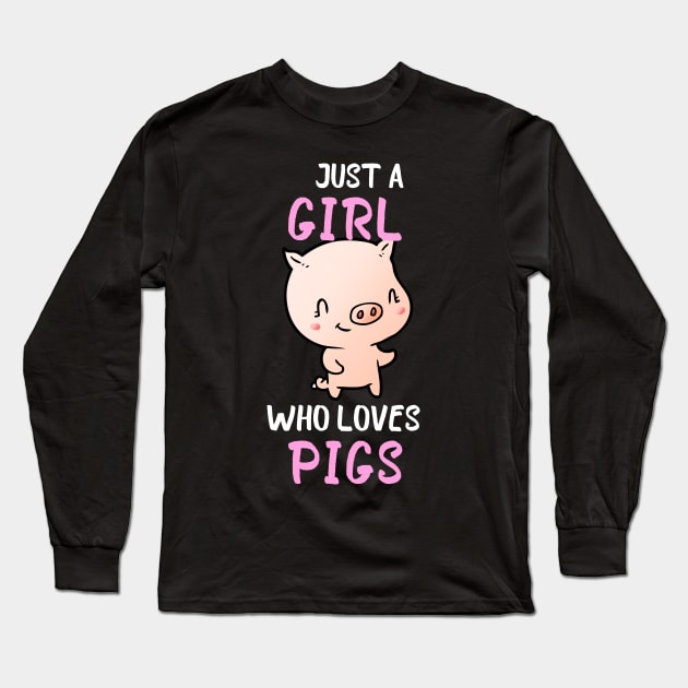 Just A Girl Who Loves Pigs Funny Gift Long Sleeve T-Shirt by wapix